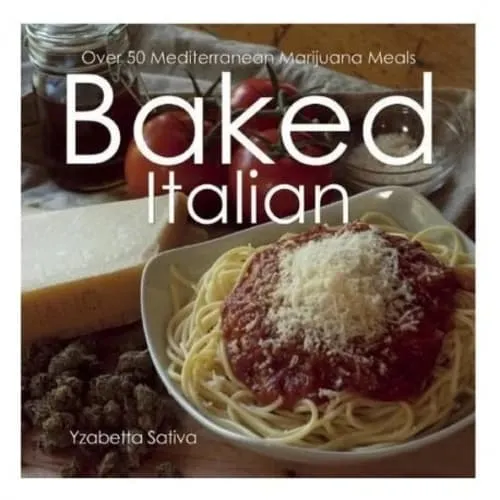 Product image of Books - Baked Italian : Over 50 Mediterranean Marijuana Meals
